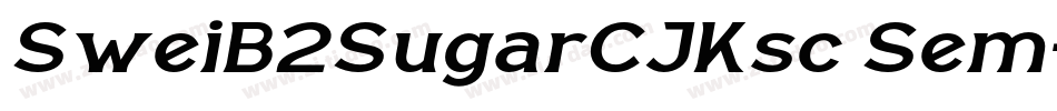 SweiB2SugarCJKsc Sem字体转换